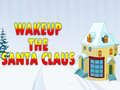Lojë Wakeup The Santa Claus