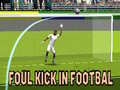 Lojë Foul Kick in Football