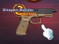 Lojë Weapon Builder Simulator