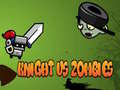 Lojë Knight Vs Zombies