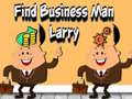 Lojë Find Business Man Larry