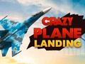 Lojë Crazy Plane Landing