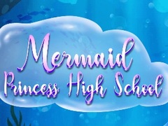 Lojë Mermaid Princess High School