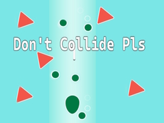 Lojë Don't Collide Pls!