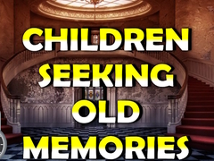Lojë Children Seeking Old Memories