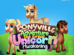 Lojë Ponyville Adventure The Great Unicorn Awakening
