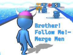 Lojë Brother!Follow Me! - Merge Men