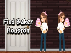 Lojë Find Baker Houston