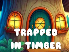 Lojë Trapped in Timber