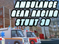Lojë Ambulance Gear Racing Stunt 3D