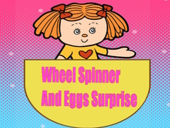 Lojë Wheel Spinner And Eggs Surprise