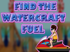Lojë Find The Watercraft Fuel