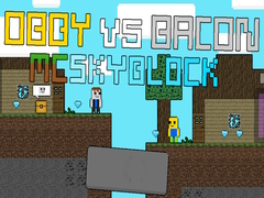 Lojë Obby vs Bacon: MCSkyblock