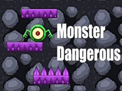 Lojë Monster Dangerous