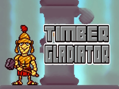 Lojë Timber Gladiator