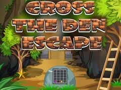 Lojë Cross The Den Escape
