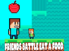 Lojë Friends Battle Eat A Food