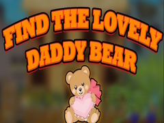 Lojë Find the Lovely Daddy Bear