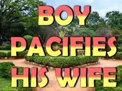 Lojë Boy Pacifies His Wife