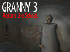 Lojë Granny 3 Return the School
