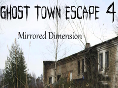 Lojë Ghost Town Escape 4 Mirrored Dimension