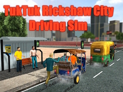 Lojë TukTuk Rickshaw City Driving Sim