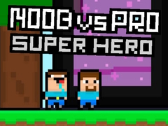Lojë Noob vs Pro Super Hero