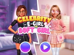 Lojë Celebrity E-Girl vs Soft-Girl 