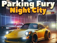 Lojë Parking Fury 3D: Night City