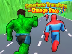 Lojë Superhero Transform - Change Race
