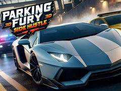 Lojë Parking Fury 3D: Side Hustle
