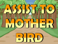 Lojë Assist to Mother Bird