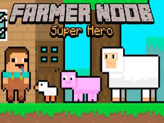 Lojë Farmer Noob Super Hero