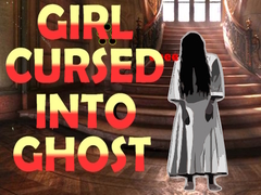 Lojë Girl Cursed into Ghost
