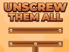 Lojë Unscrew Them All