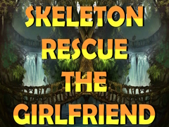 Lojë Skeleton Rescue the Girlfriend