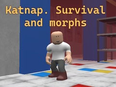 Lojë Katnap. Survival and morphs