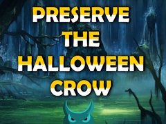 Lojë Preserve the Halloween Crow