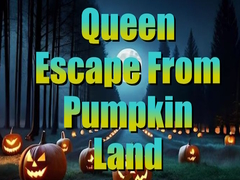 Lojë Queen Escape from Pumpkin Land