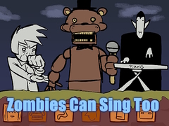 Lojë Zombies Can Sing Too