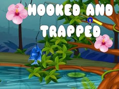 Lojë Hooked and Trapped