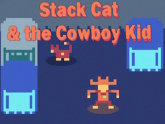 Lojë Stack Cat & the Cowboy Kid