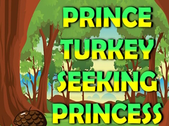 Lojë Prince Turkey Seeking Princess
