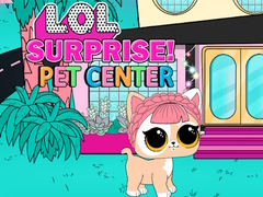 Lojë LOL Surprise Pet Center 