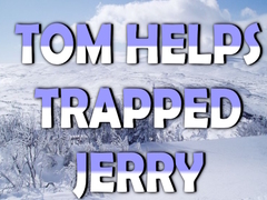 Lojë Tom Helps Trapped Jerry