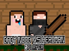 Lojë Baby Noob vs Heroman 2 Player