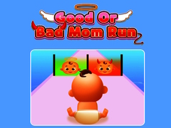 Lojë Good Or Bad Mom Run 
