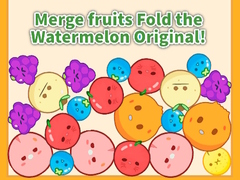 Lojë Merge fruits Fold the Watermelon Original!