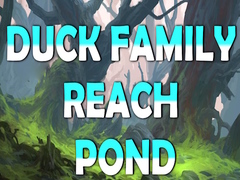 Lojë Duck Family Reach Pond