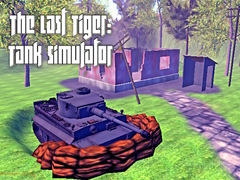 Lojë The Last Tiger: Tank Simulator